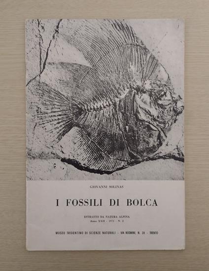 I fossili di Bolca [Estratto da Natura Alpina, Anno XXII - 1971 - N. 2] - Giovanni Solinas - copertina