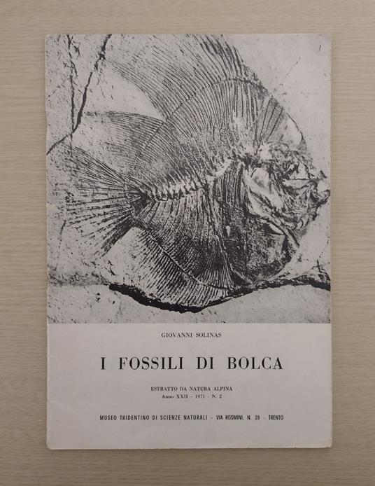 I fossili di Bolca [Estratto da Natura Alpina, Anno XXII - 1971 - N. 2] - Giovanni Solinas - copertina