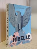 Il ribelle (Storia di una vocazione)
