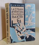 La strana avventura della famiglia Baxter: romanzo