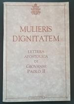 Mulieris dignitatem : lettera apostolica di Giovanni Paolo II