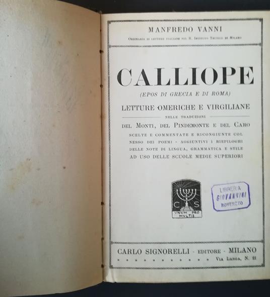 Calliope: epos di Grecia e di Roma: letture omeriche e virgiliane nelle traduzioni del Monti, del Pindemonte e del Caro - Manfredo Vanni - copertina