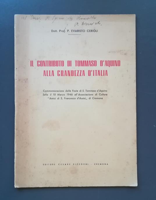 Il contributo di Tommaso d'Aquino alla grandezza d'Italia: Commemorazione della Festa di S. Tommaso d'Aquino fatta il 10 marzo 1946 all'Associazione di cultura Amici di S. Francesco d'Assisi di Cremona - Evaristo Cerioli - copertina