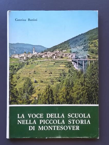 La voce della scuola nella piccola storia di Montesover - Caterina Battisti - copertina