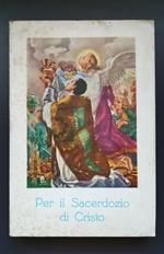 Per il sacerdozio di Cristo: manuale di propaganda a favore dell'Opera per le vocazioni ecclesiastiche (terza edizione riveduta ed ampliata)