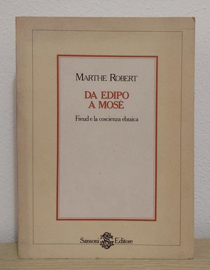Da Edipo a Mosè: Freud e la coscienza ebraica - Marthe Robert - copertina