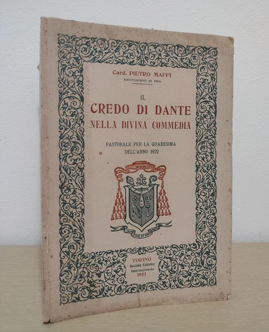 Il credo di Dante nella Divina Commedia: Pastorale per la Quaresima dell'anno 1922 - Pietro Maffi - copertina
