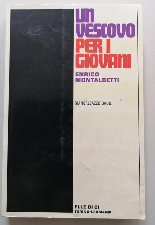 Un Vescovo per i giovani: Enrico Montalbetti - Giangaleazzo Gaddi - copertina