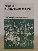 Patriziati e aristocrazie nobiliari: ceti dominanti e organizzazione del potere nell'Italia centro-settentrionale dal XVI al XVIII secolo: atti del Seminario tenuto a Trento il 9-10 dicembre 1977, presso l'Istituto storico italo-germanico