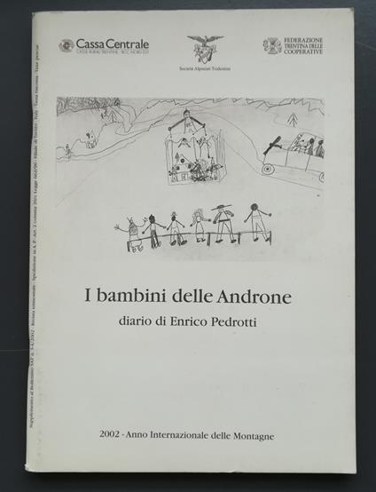 I bambini delle Androne: diario dedicato ai figli Cristina, Luca e Marco - Enrico Pedrotti - copertina