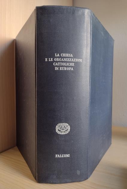La Chiesa e le organizzazioni cattoliche in Europa - Carlo Falconi - copertina