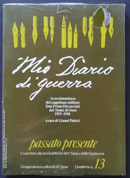 Mio diario di guerra: la testimonianza del cappellano militare Don Primo Discacciati dal fronte di Storo, 1915-1918 - Primo Discacciati - copertina