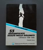 53 arrampicate scelte nelle Dolomiti: media difficoltà: Catinaccio-Odle-Sella