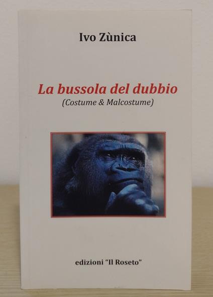 La bussola del dubbio (Costume e Malcostume) - Ivo Zùnica - copertina