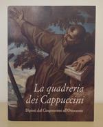 La quadreria dei Cappuccini: I dipinti dei secoli XVI-XIX nei conventi della Provincia Tridentina di Santa Croce