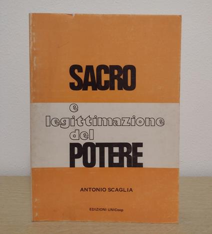 Sacro e legittimazione del potere - Antonio Scaglia - copertina