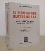 Il montatore elettricista: Manuale per gli operai elettricisti di impianti industriali