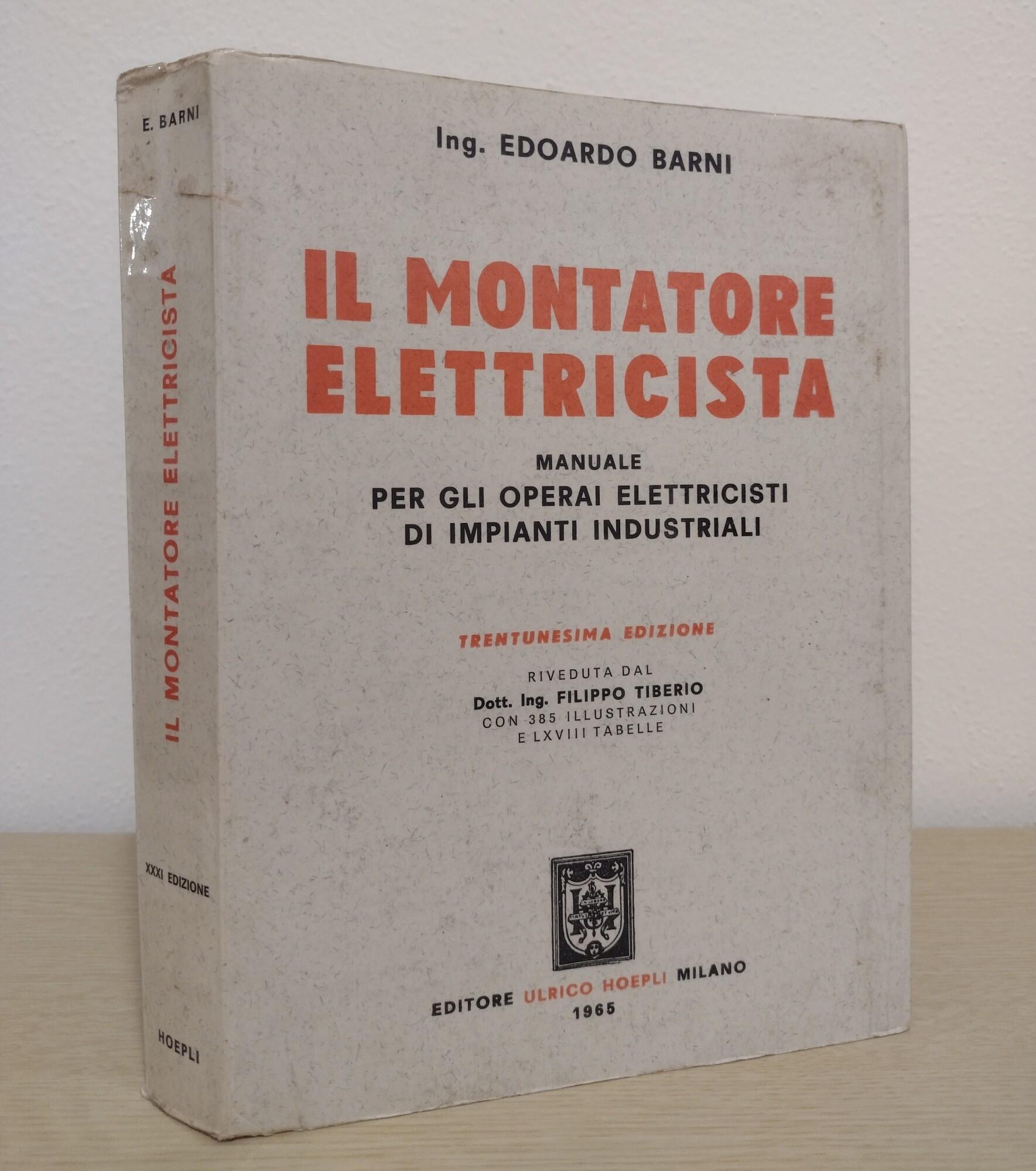 Il montatore elettricista: Manuale per gli operai elettricisti di impianti industriali