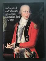 Dal ritratto di corte al ritratto napoleonico: Domenico Zeni (1762-1819)