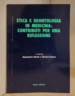 Etica e deontologia in medicina: Contributi per una riflessione