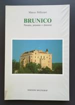 Brunico: passato, presente e dintorni