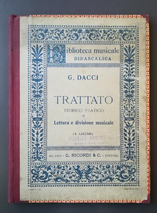 Trattato teorico-pratico di lettura e divisione musicale, nuova edizione riveduta corretta ed ampliata da Aldo Lazzari - Giusto Dacci - copertina