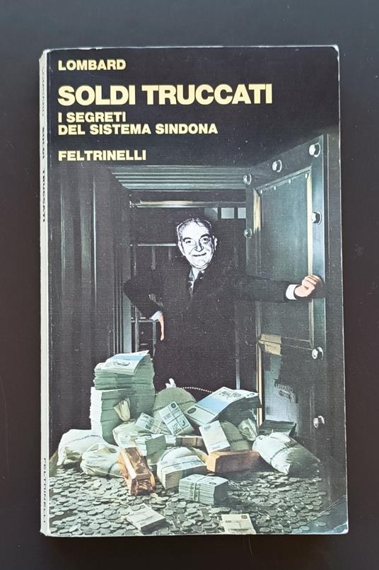 Soldi truccati: i segreti del sistema Sindona - Romano Gattoni - copertina
