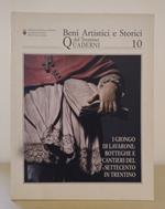 I Giongo di Lavarone: botteghe e cantieri del Settecento in Trentino: Atti della Giornata di studio, Lavarone, 1 ottobre 2004