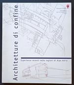 Architetture di confine: Esperienze recenti nelle regioni di Alpe Adria