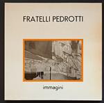 Fratelli Pedrotti: immagini