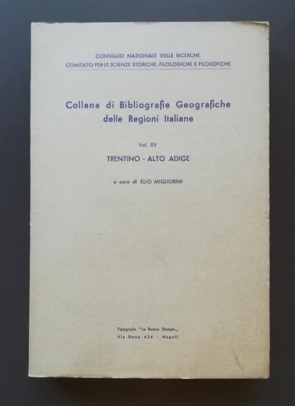Collana di bibliografie geografiche delle regioni italiane vol.15: Trentino-Alto Adige - Elio Migliorini - copertina