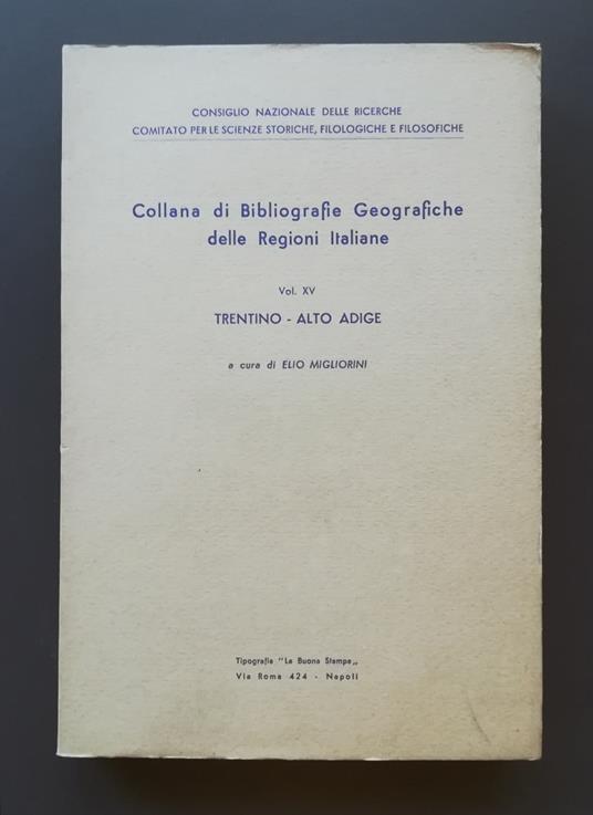 Collana di bibliografie geografiche delle regioni italiane vol.15: Trentino-Alto Adige - Elio Migliorini - copertina
