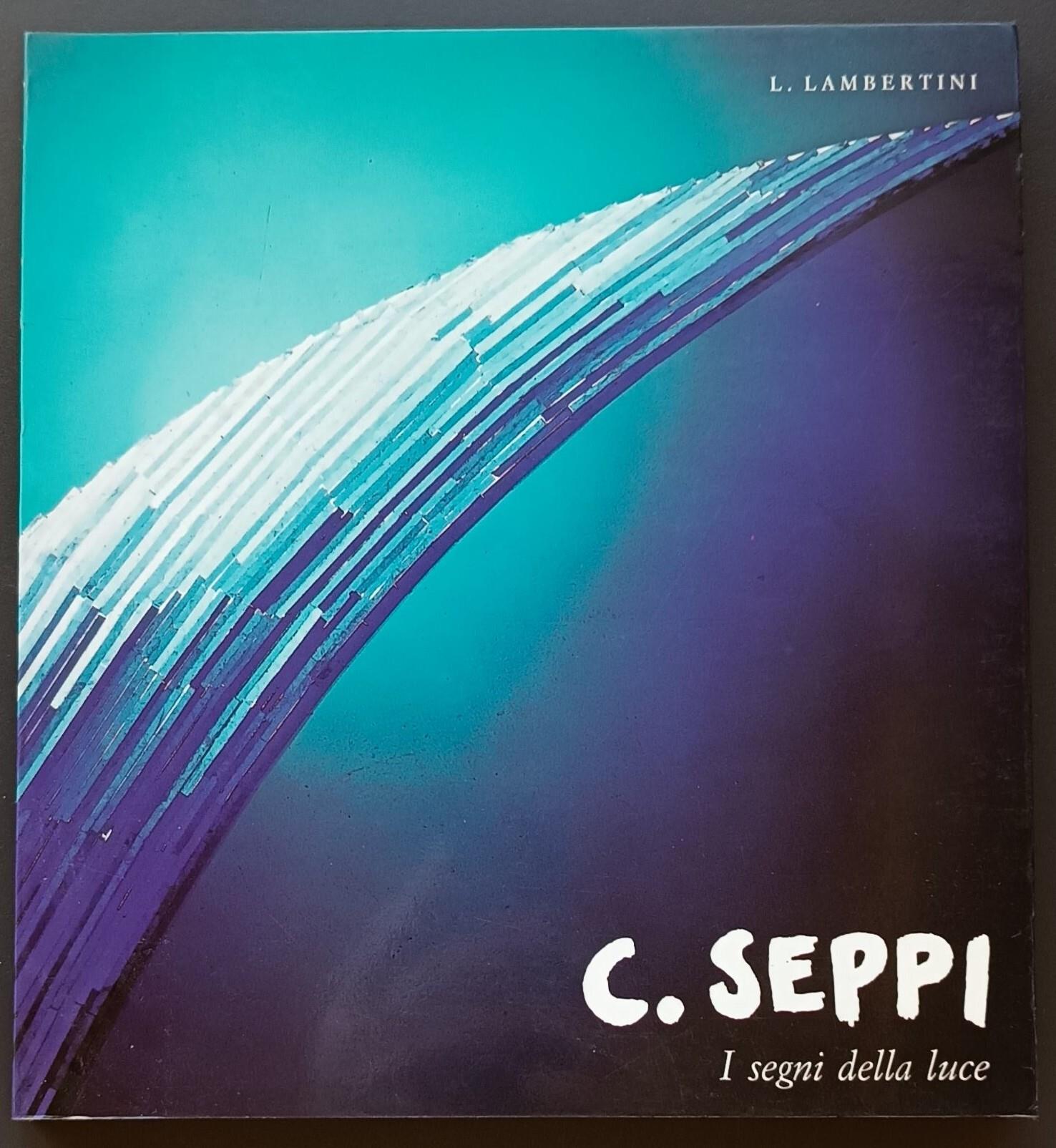 Cesarina Seppi: i segni della luce: opere dal 1938 al 1988