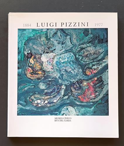 Luigi Pizzini, 1884-1977 - AA. VV. - copertina