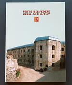Forte Belvedere = Werk Gschwent: Catalogo del museo = Katalog des Museums = Museum Catalogue