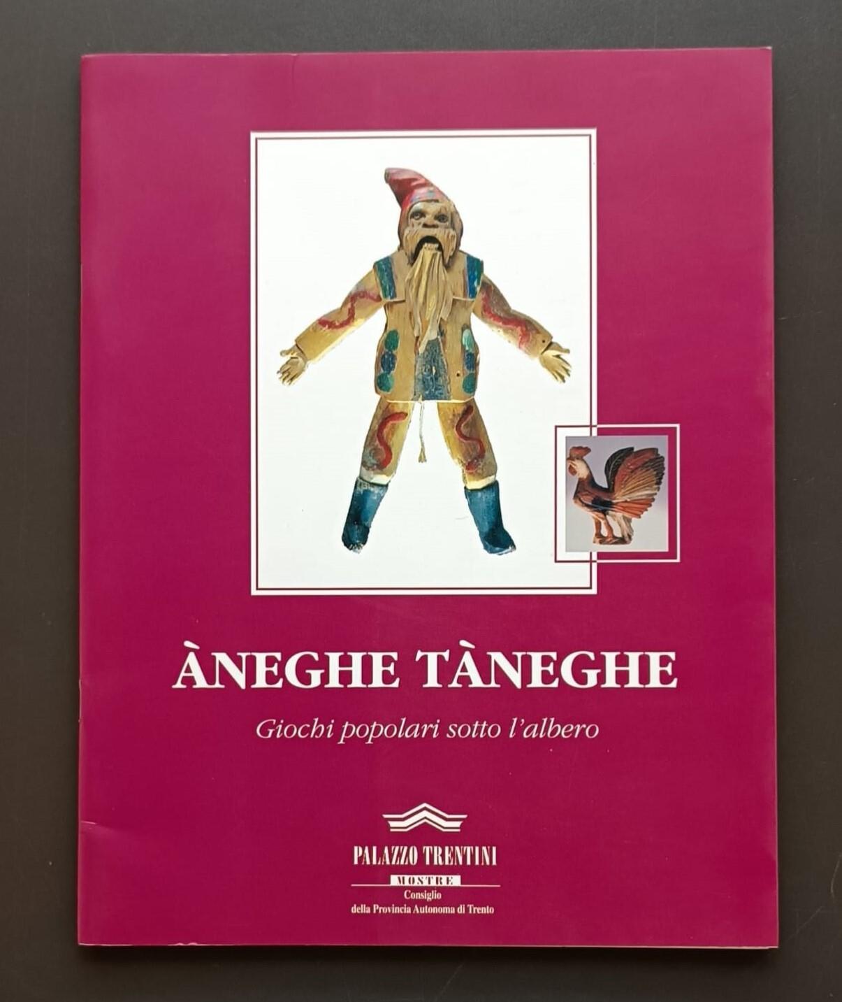 Àneghe tàneghe: Giochi popolari sotto l'albero: 25 novembre 2002 - 11 gennaio 2003