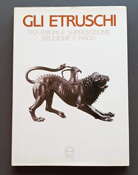 Gli Etruschi tra enigmi e superstizione, religione e magia - copertina