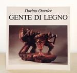 Dorino Ouvrier: Gente di legno