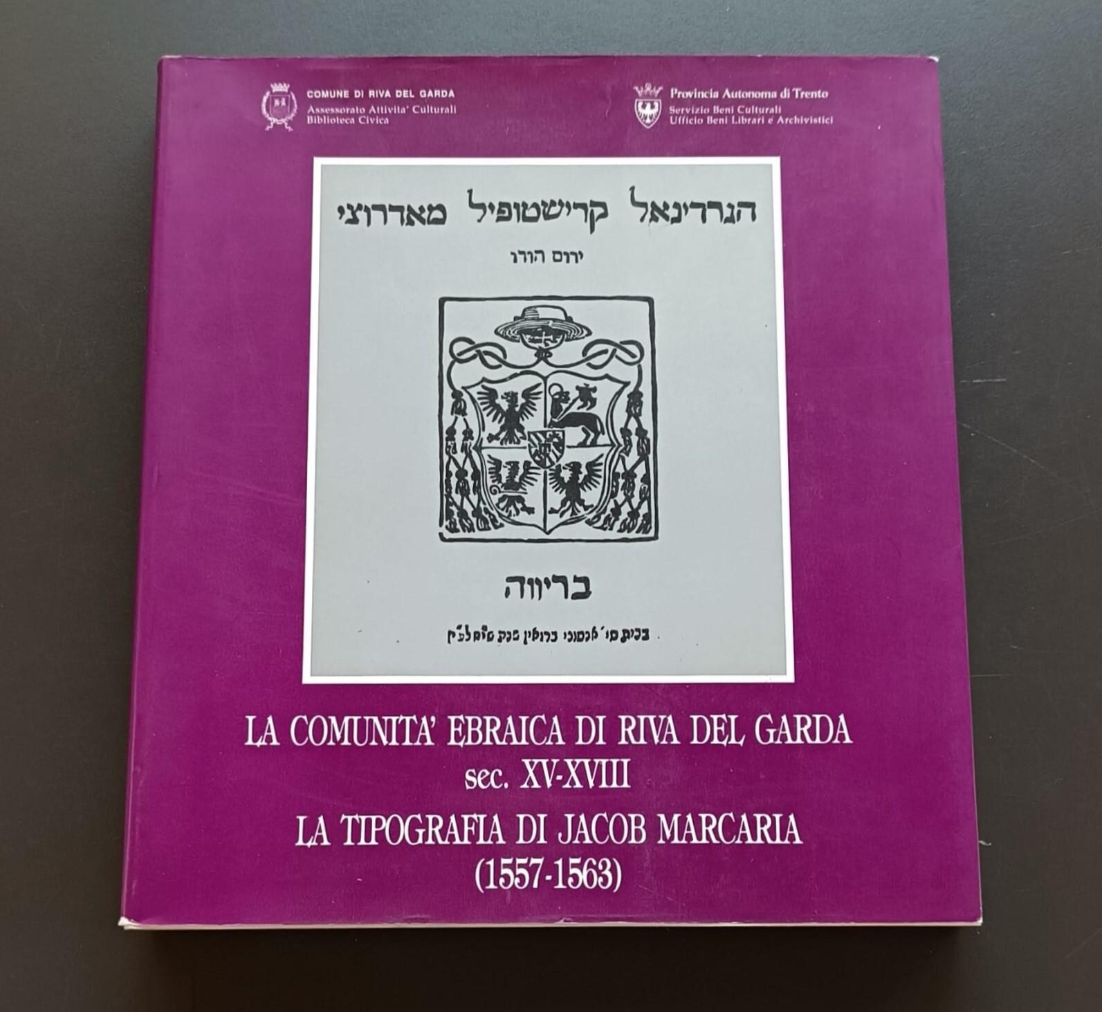 La comunità ebraica di Riva del Garda (secc. XV-XVIII) - La tipografia di Jacob Marcaria (1557-1563)