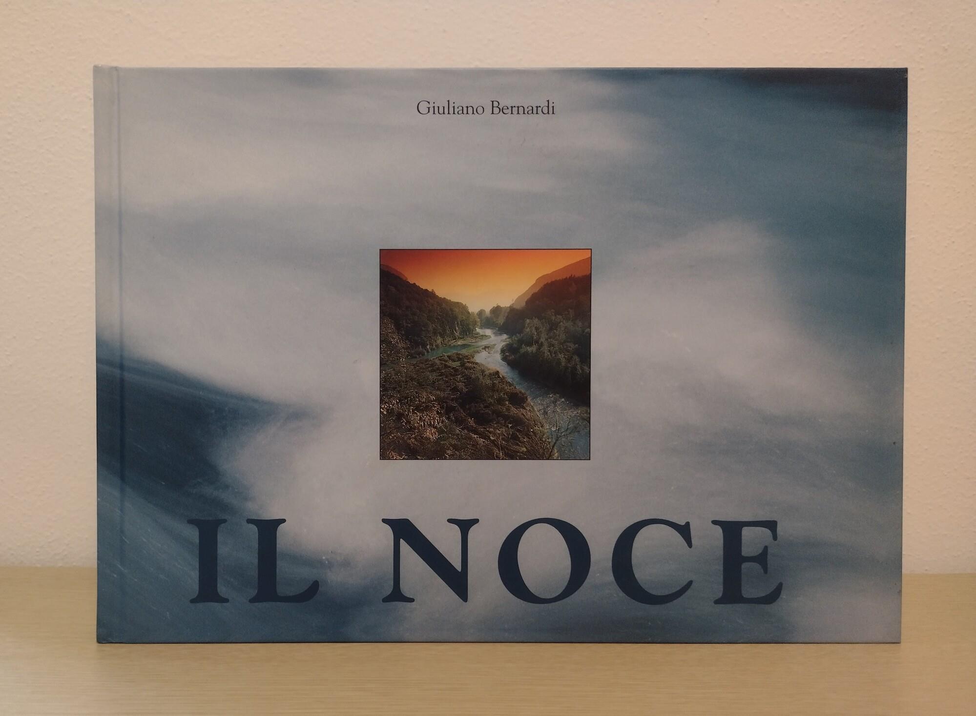 Il Noce: avventura dell'acqua dalle sorgenti all'Adige: Val di Pèio, Val di Sole, Val di Nòn, Piana Rotaliana