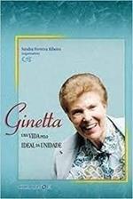 Ginetta uma vida pelo ideal da unidade