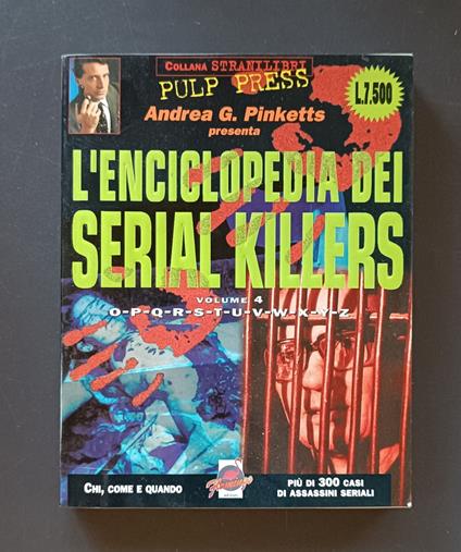 L' enciclopedia dei serial killers vol. 4: O-Z - Andrea G. Pinketts - copertina