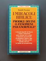 I miracoli biblici: prodigi divini o fenomeni paranormali?