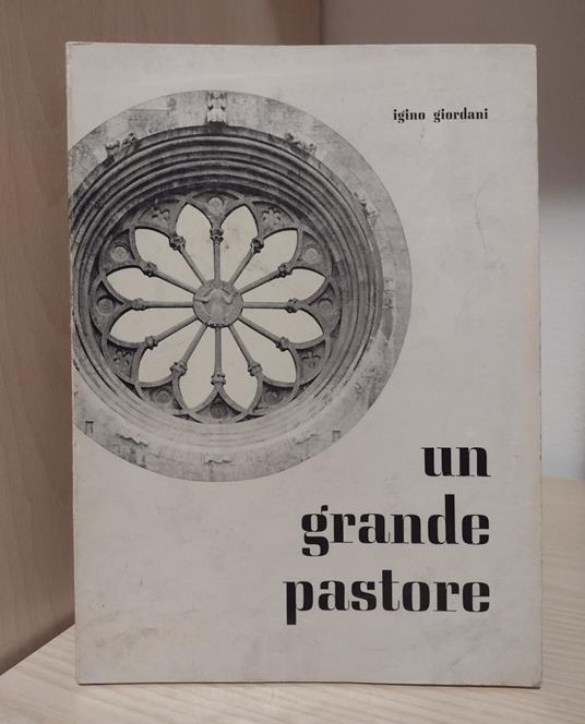 Un grande pastore: Celestino Endrici arcivescovo di Trento (1866-1940) - Igino Giordani - copertina