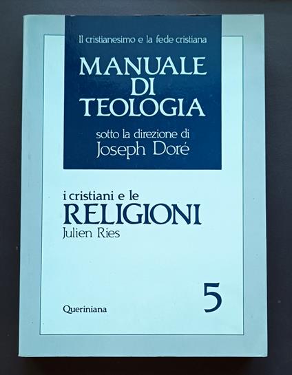 I cristiani e le religioni: dagli Atti degli Apostoli al Vaticano II - Julien Ries - copertina
