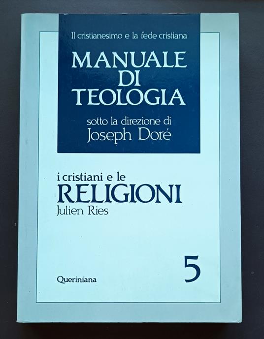 I cristiani e le religioni: dagli Atti degli Apostoli al Vaticano II - Julien Ries - copertina