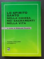 Lo Spirito Santo nella Chiesa, nei sacramenti, nella vita