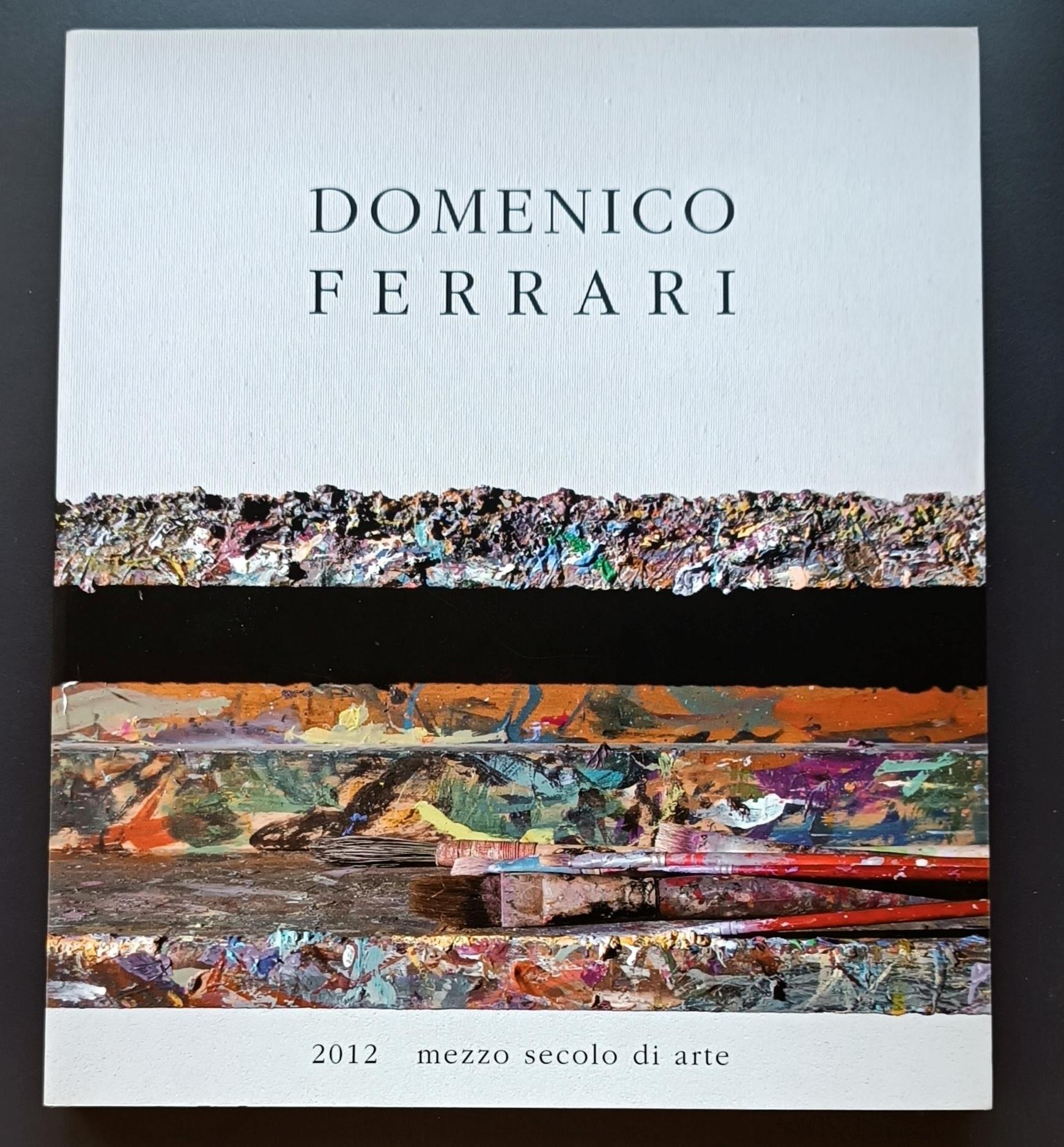 Domenico Ferrari: 2012 mezzo secolo di arte