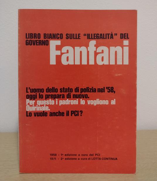 Libro bianco sulle illegalità del governo Fanfani - Edizioni di Lotta Continua - copertina