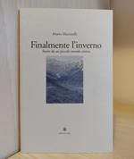 Finalmente l'inverno: Storie da un piccolo mondo antico